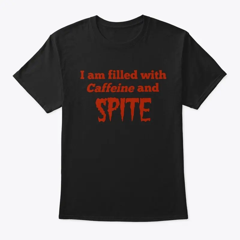 Caffeine and Spite T-shirt red text