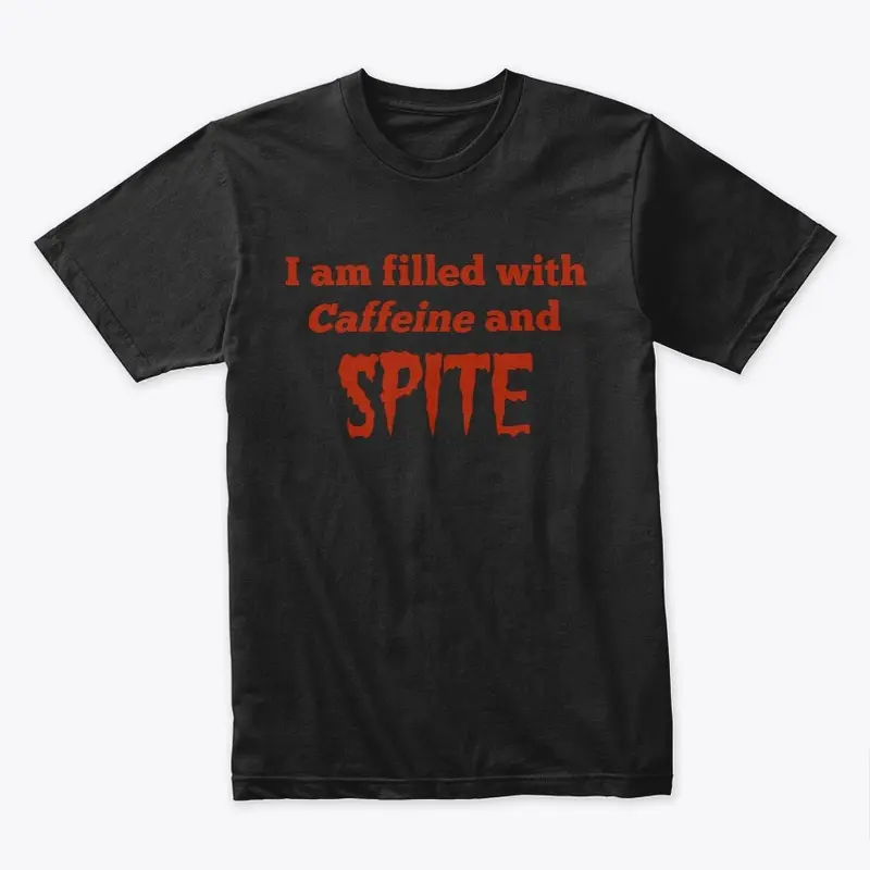 Caffeine and Spite T-shirt red text